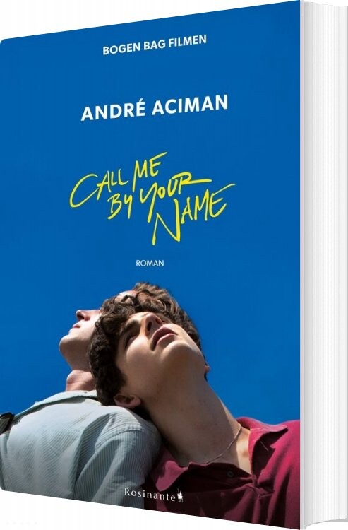 Call Me By Your Name   Andr?  Aciman   Bog