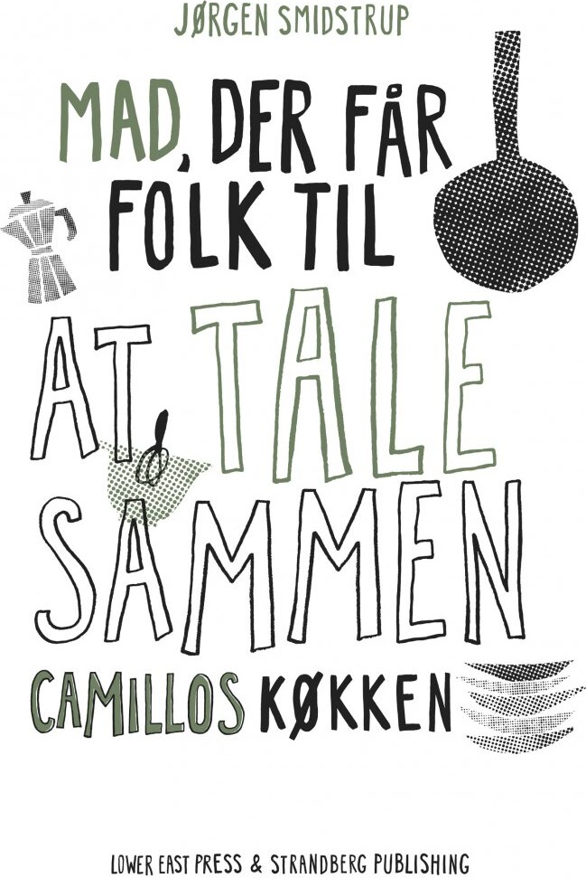 Camillos Køkken   Mad  Der Får Folk Til At Tale Sammen   Jørgen Smidstrup   Bog