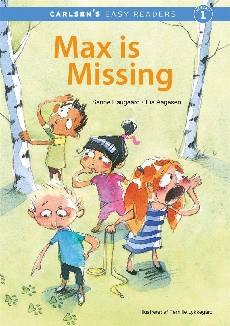 Carlsen S Easy Readers   Max Is Missing   Sanne Haugaard   English Book