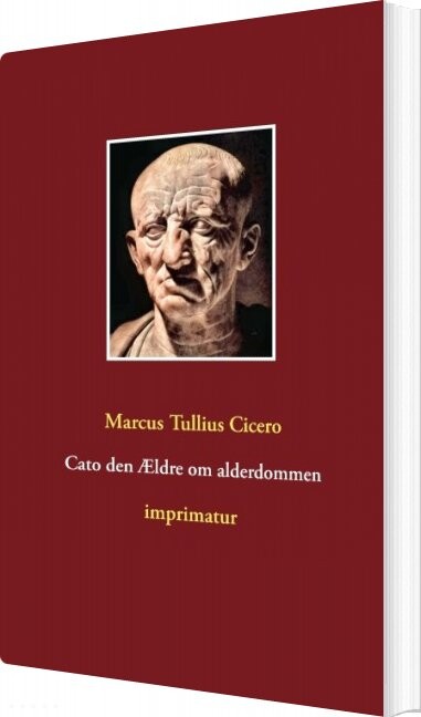 Cato Den ældre Om Alderdommen   Marcus Tullius Cicero   Bog