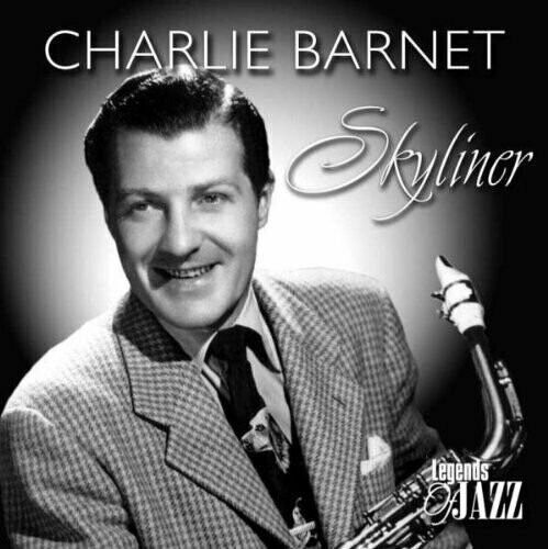 Charlie Barnet   Skyliner   Cd