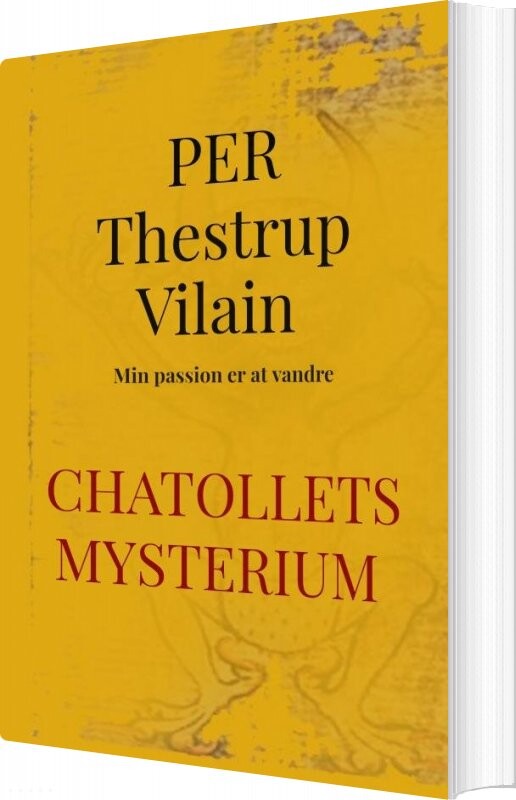 Chatollets Mysterium Per Thestrup Vilain Bog
