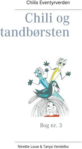 Chili Og Tandbørsten   Ninette Louw   Bog