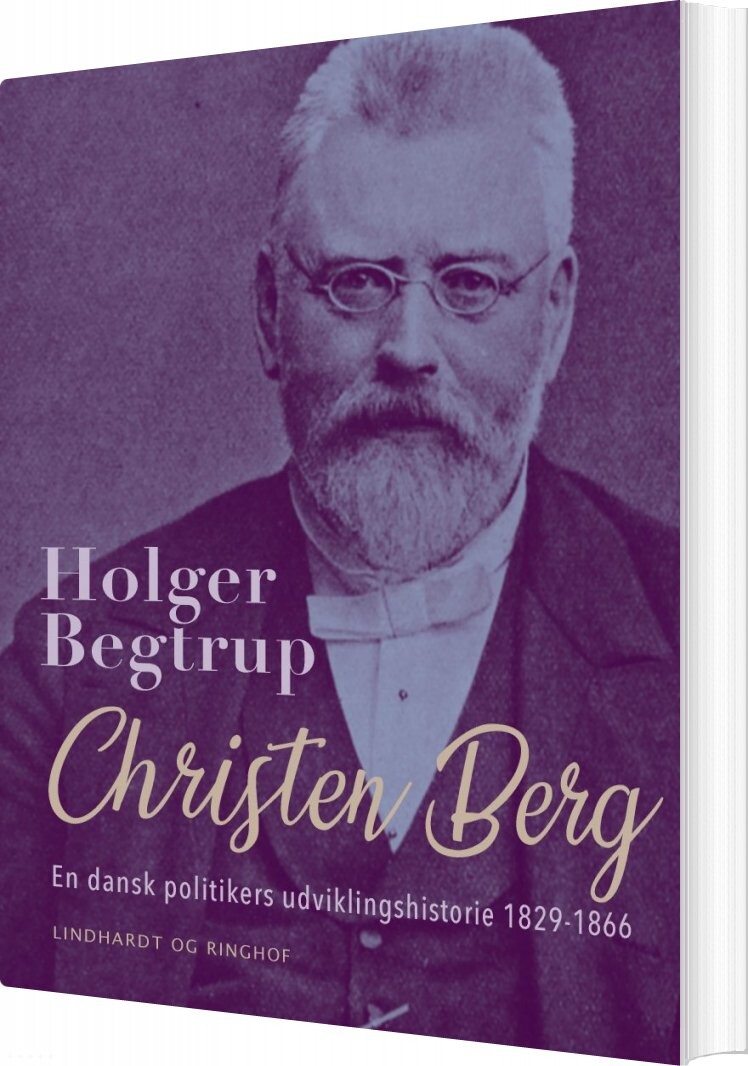 Christen Berg En Dansk Politikers Udviklingshistorie 1829 1866 Holger Begtrup Bog