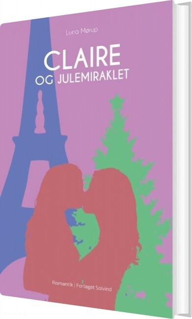 Claire Og Julemiraklet   Luna Mørup   Bog