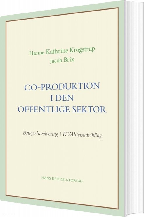 Co Produktion I Den Offentlige Sektor   Hanne Kathrine Krogstrup   Bog