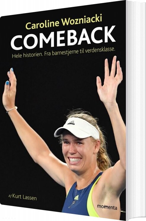 Comeback   Caroline Wozniacki Biografi   Kurt Lassen   Bog