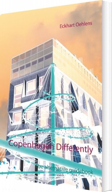 Copenhagen Differently Eckhart Oehlens English Book