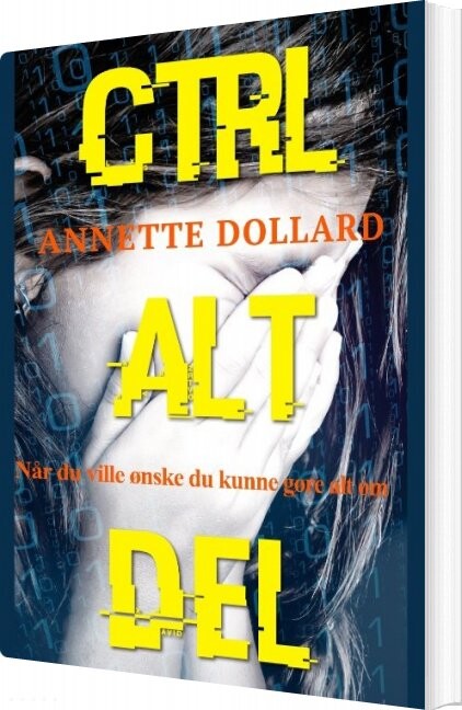 Ctrl Alt Del   Annette Dollard   Bog