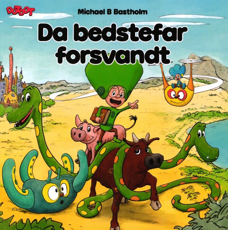 Da Bedstefar Forsvandt   Michael B  Bastholm   Bog