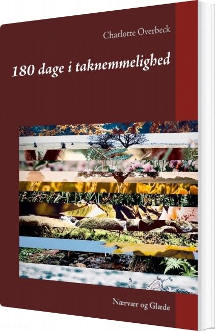 180 Dage I Taknemmelighed   Nærvær Og Glæde   Charlotte Overbeck   Bog