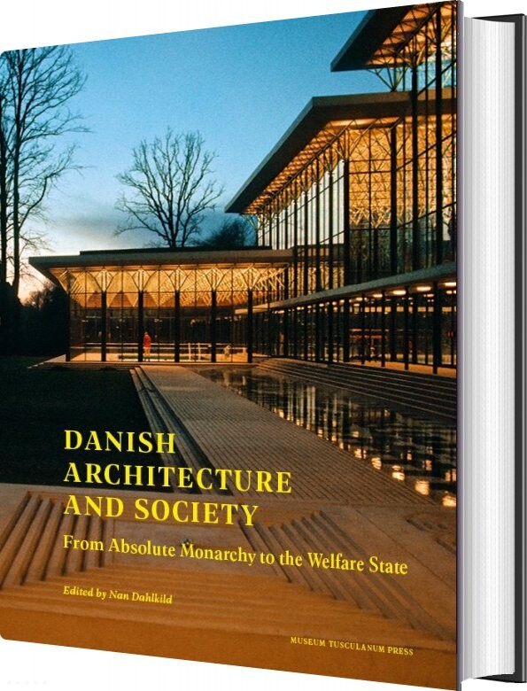 Danish Architecture And Society   Nan Dahlkild   English Book