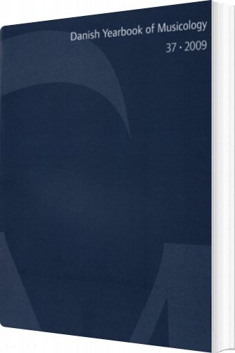 Danish Yearbook Of Musicology   Michael Fjeldsøe   English Book