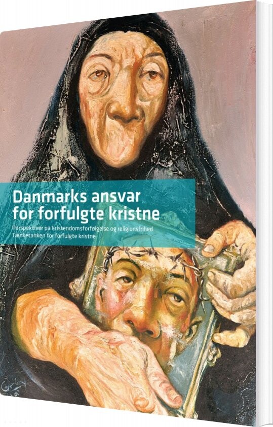 Danmarks Ansvar For Forfulgte Kristne   Tænketanken For Forfulgte Kristne   Bog