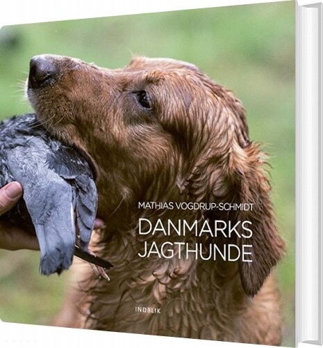 Danmarks Jagthunde   Mathias Vogdrup Schmidt   Bog