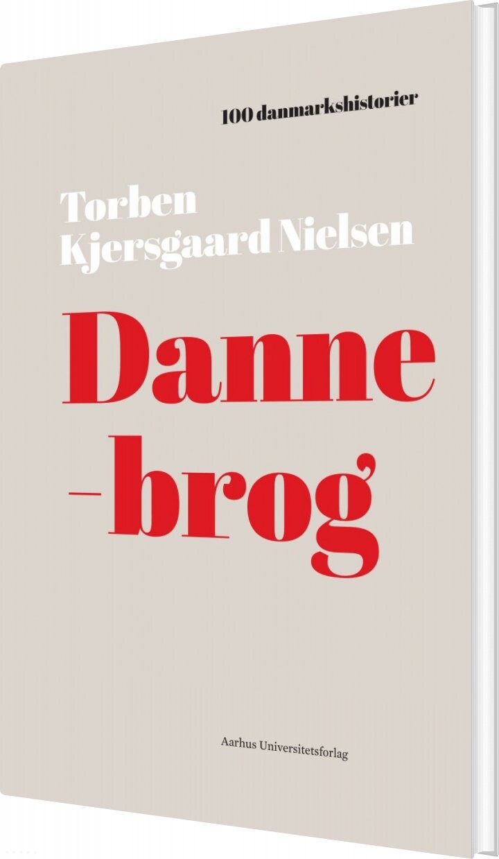100 Danmarkshistorier   Dannebrog   Torben Kjersgaard Nielsen   Bog