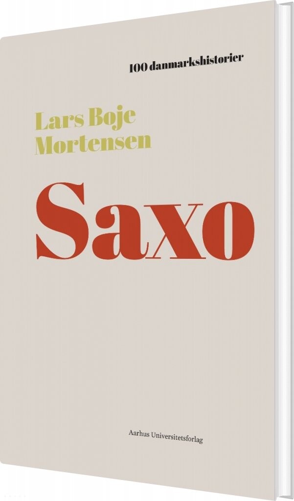100 Danmarkshistorier   Saxo   Lars Boje Mortensen   Bog