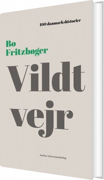 100 Danmarkshistorier   Vildt Vejr   Bo Fritzbøger   Bog