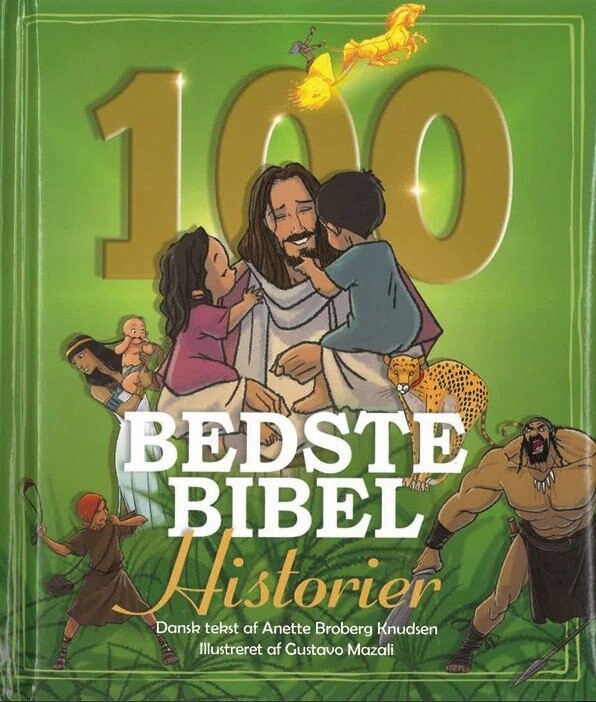 De 100 Bedste Bibelhistorier   Anette Broberg Knudsen   Bog