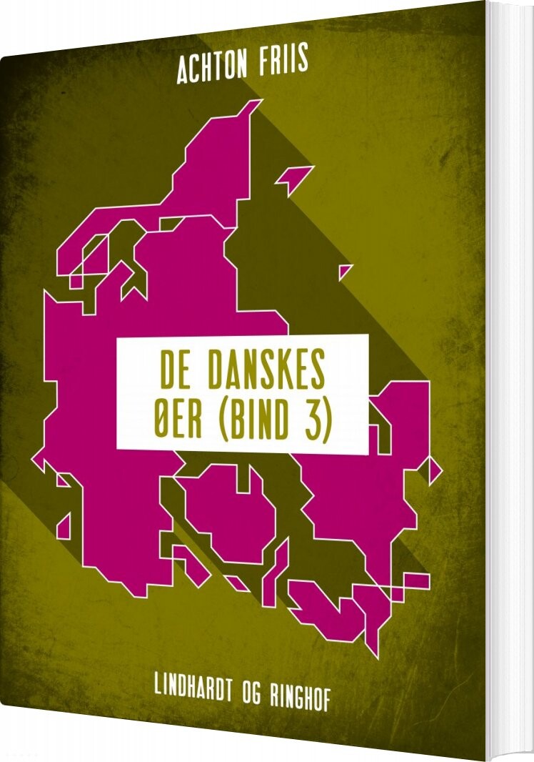 De Danskes øer   Bind 3   Achton Friis   Bog