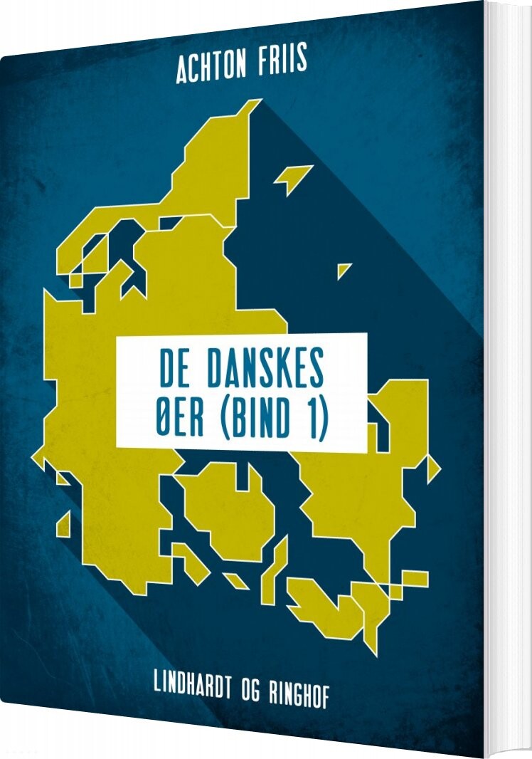 De Danskes øer   Bind 1   Achton Friis   Bog
