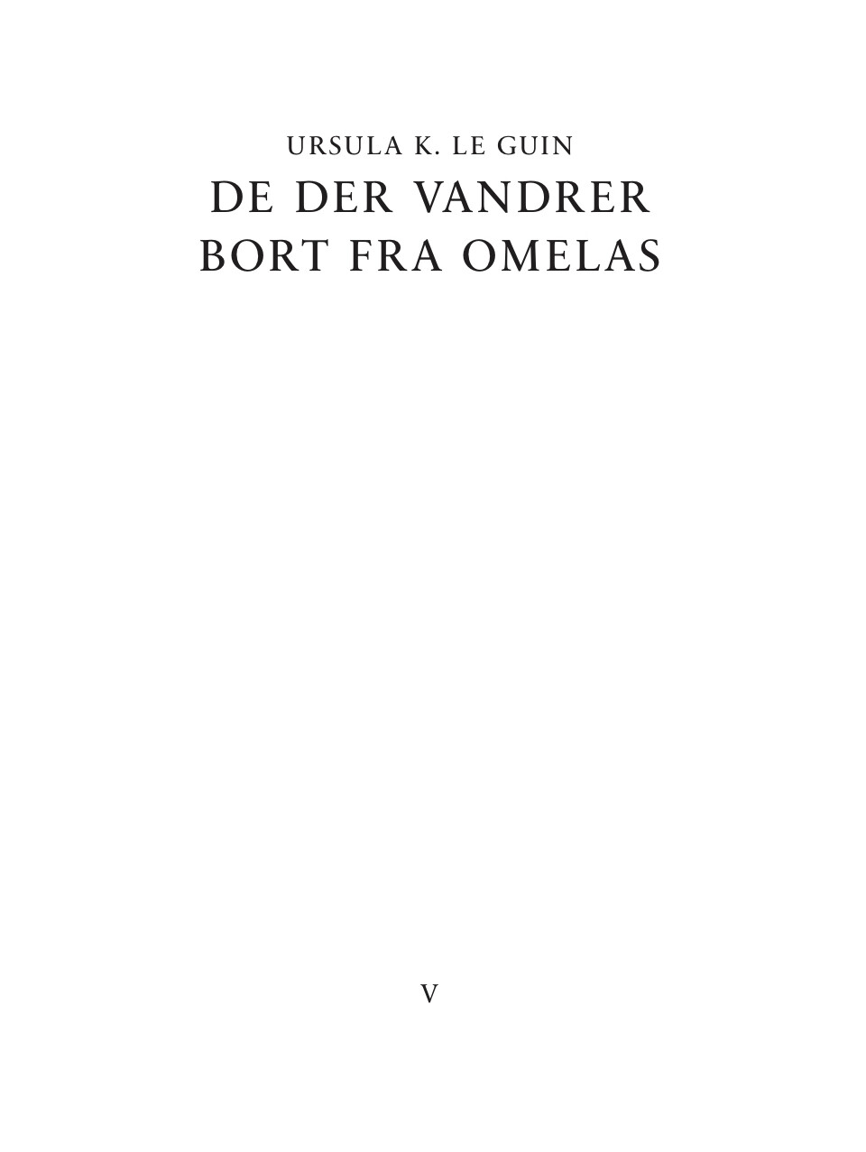 De Der Vandrer Bort Fra Omelas   Ursula K  Le Guin   Bog