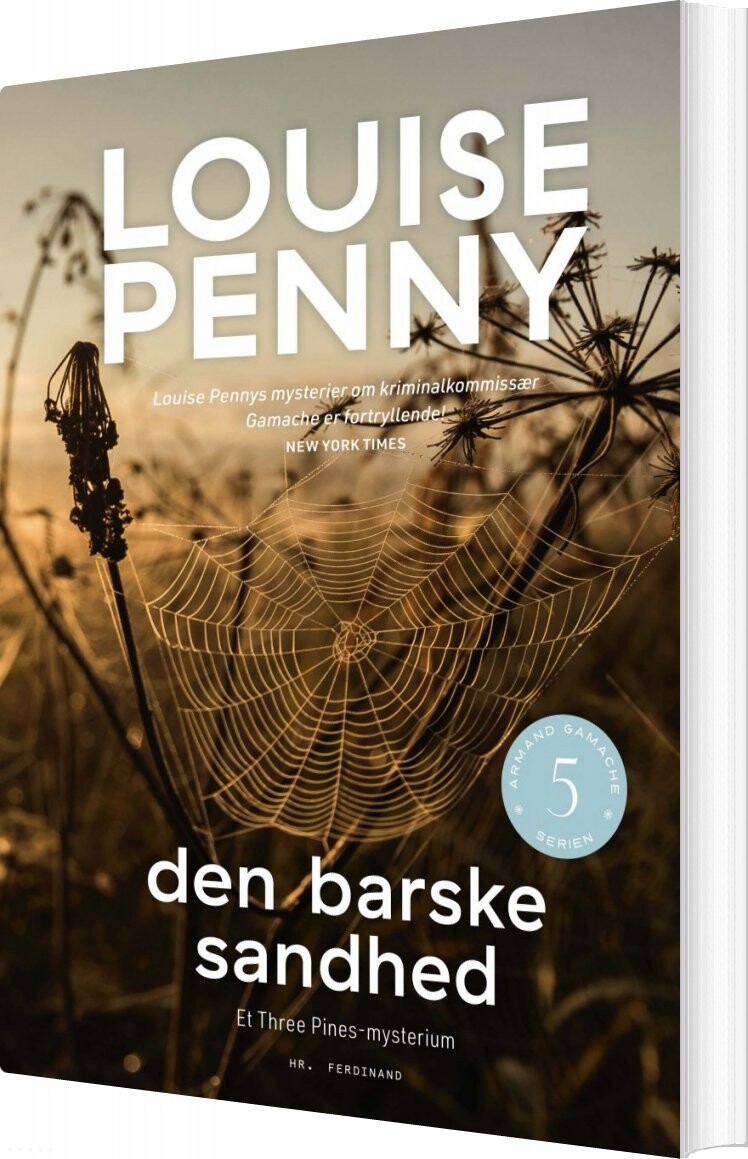 Den Barske Sandhed   Armand Gamache Serien Nr  5   Louise Penny   Bog