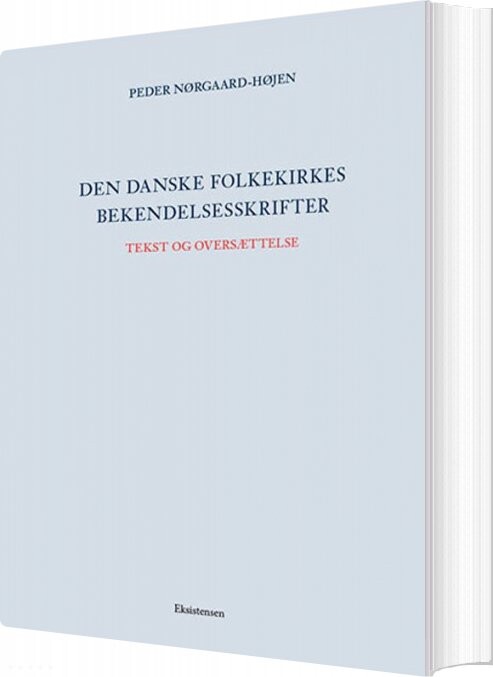 Den Danske Folkekirkes Bekendelsesskrifter    Peder Nørgaard Højen   Bog