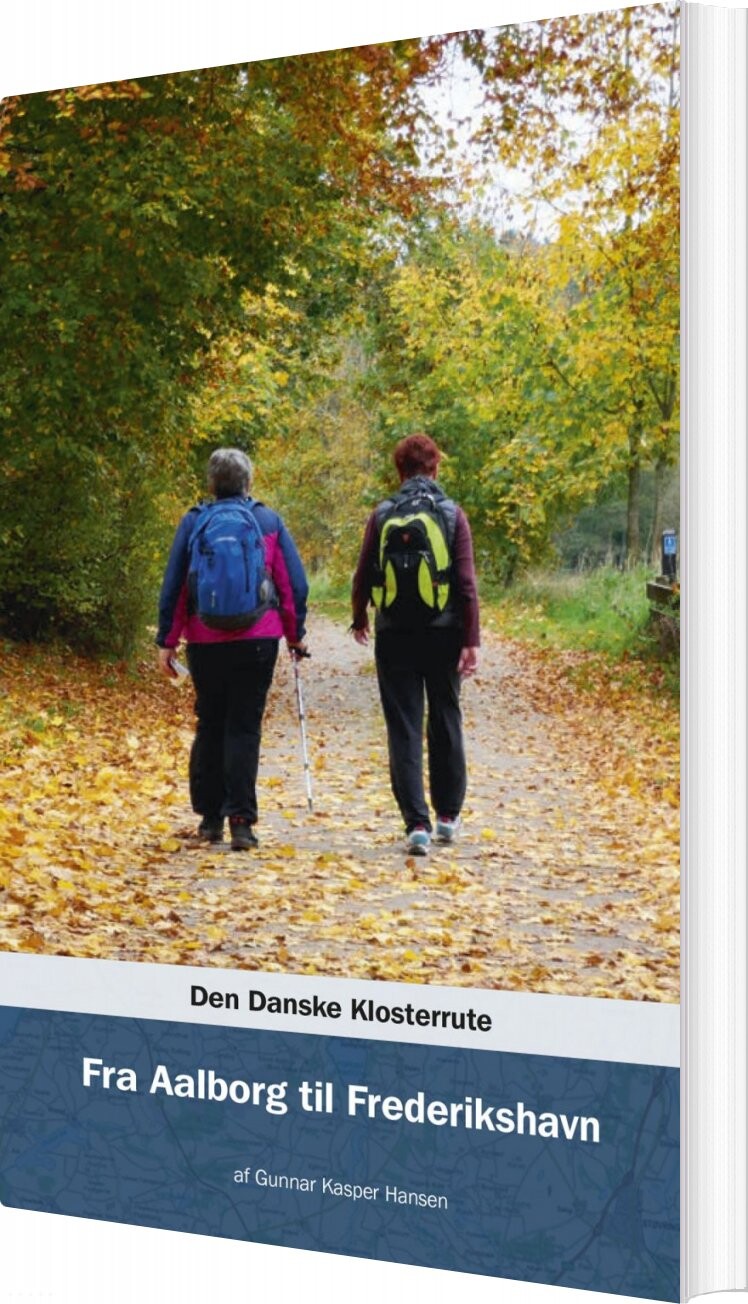 Den Danske Klosterrute   Fra Aalborg Til Frederikshavn   Gunnar Kasper Hansen   Bog