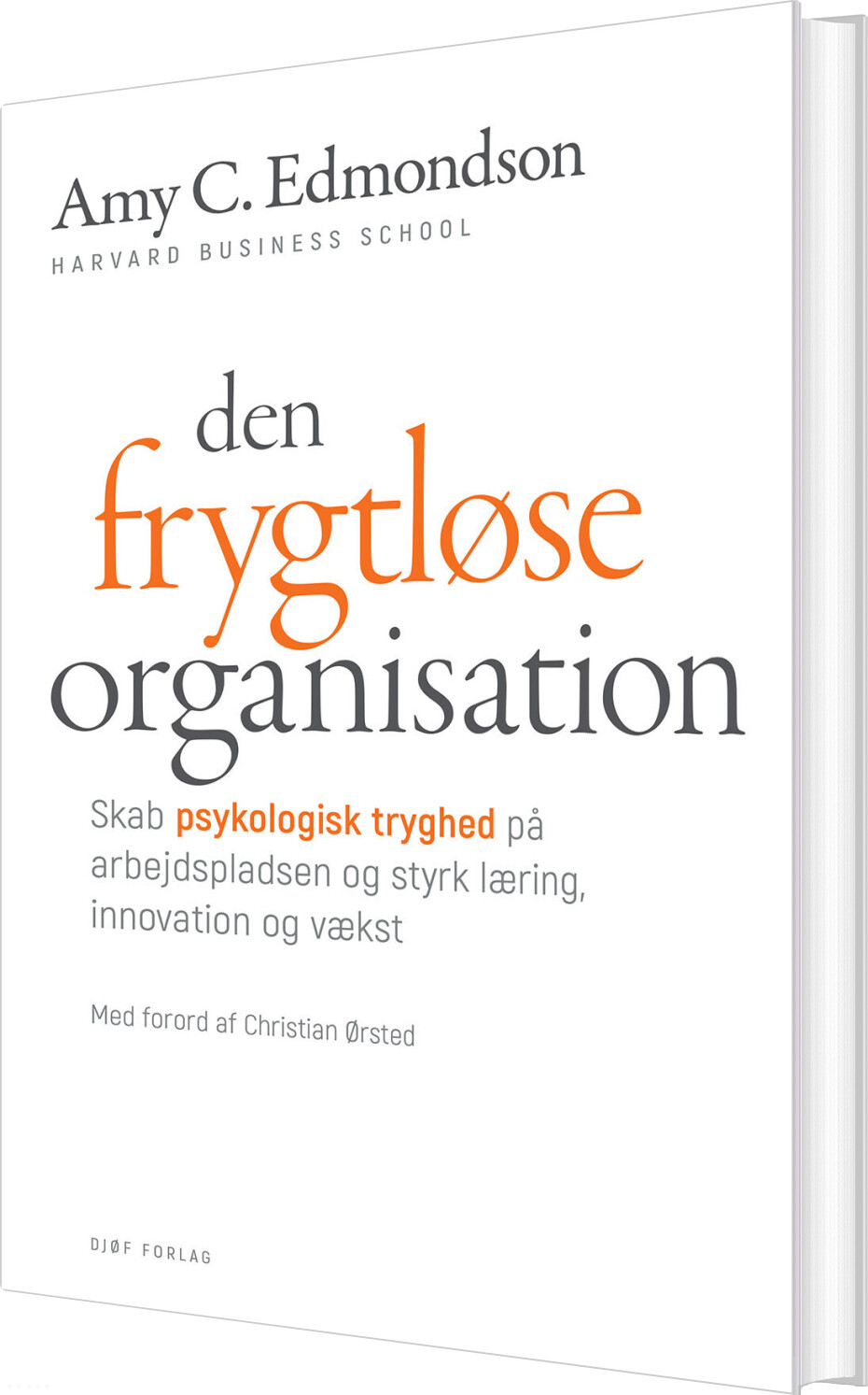 Den Frygtløse Organisation   Amy C  Edmondson   Bog
