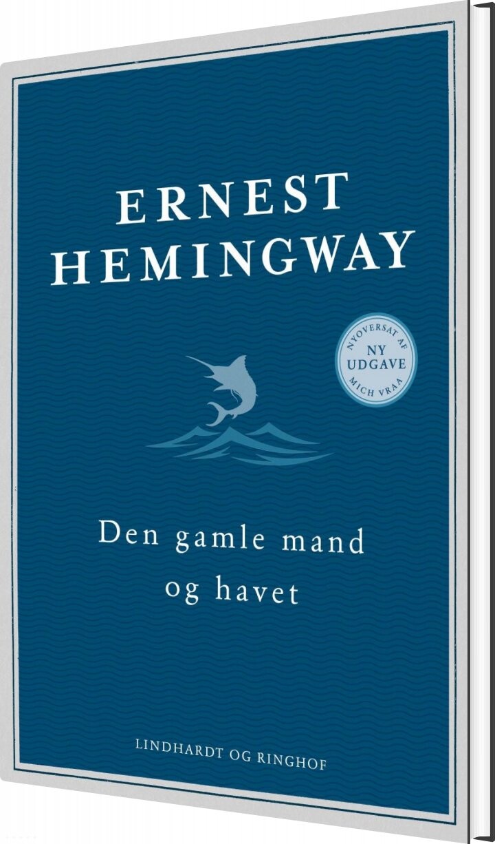 Den Gamle Mand Og Havet   Nyoversat   Ernest Hemingway   Bog