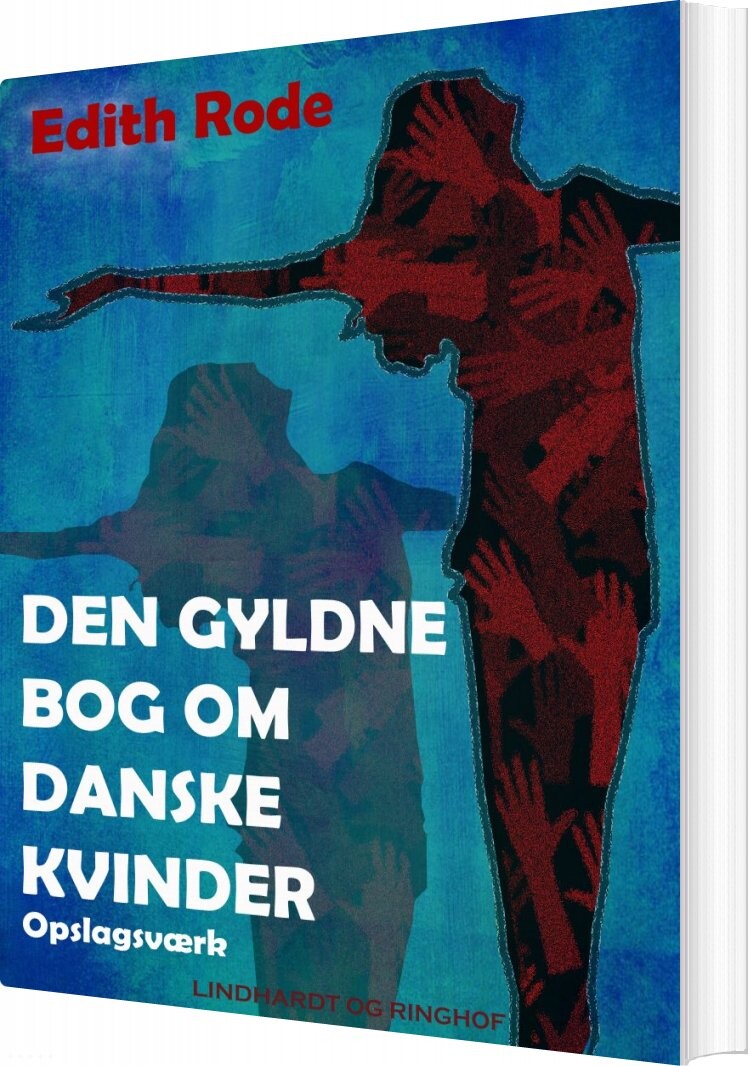 Den Gyldne Bog Om Danske Kvinder   Edith Rode   Bog
