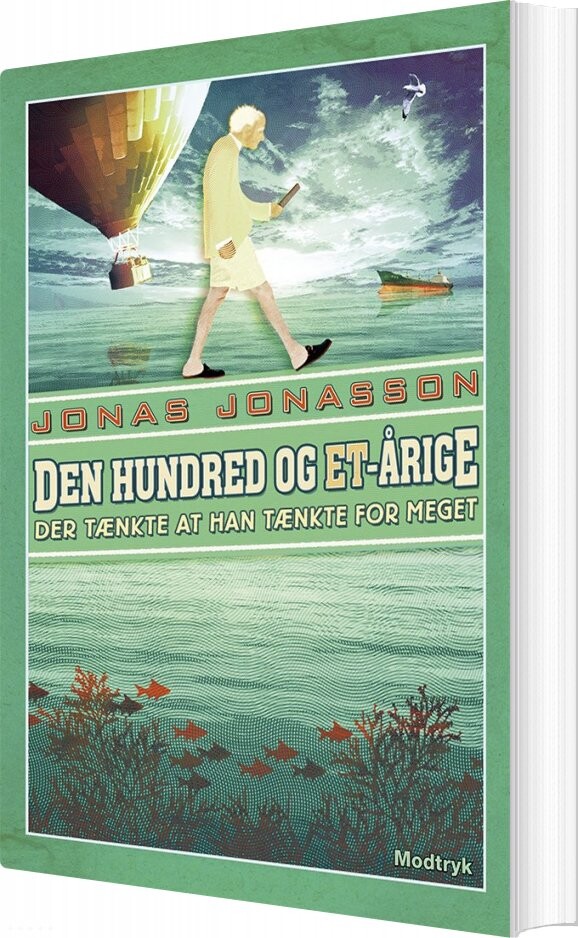 Den Hundred Og Et årige Der Tænkte At Han Tænkte For Meget Jonas Jonasson Bog