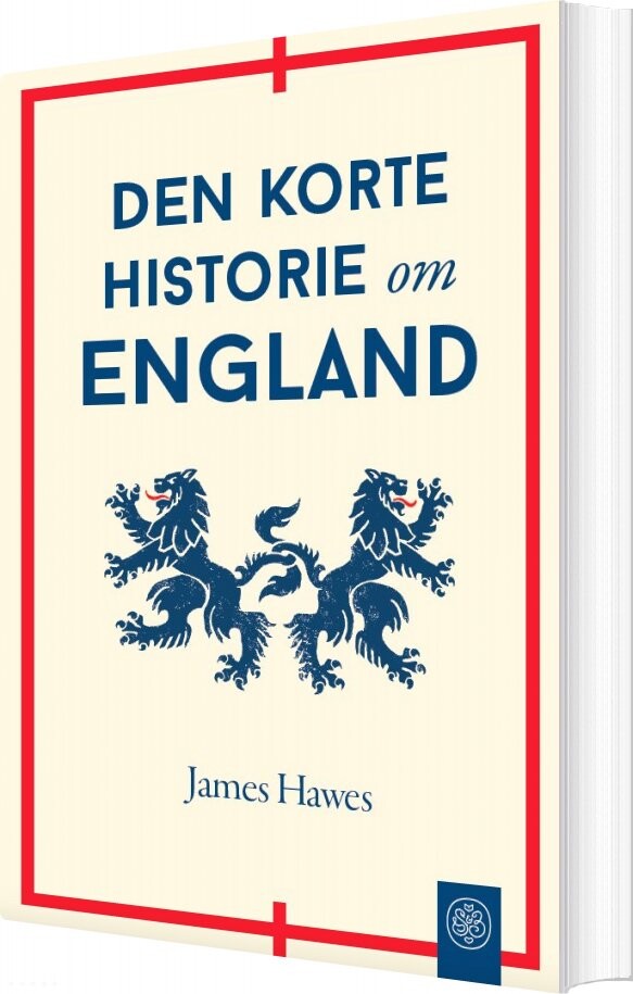 Den Korte Historie Om England   James Hawes   Bog