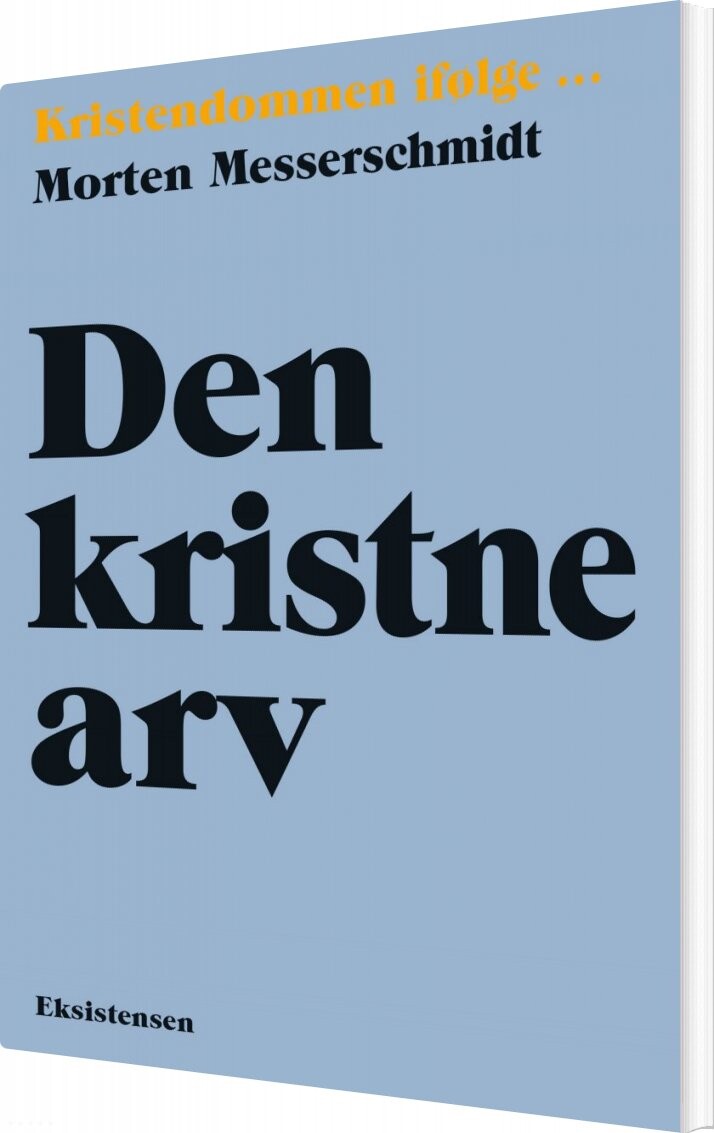 Den Kristne Arv   Morten Messerschmidt   Bog