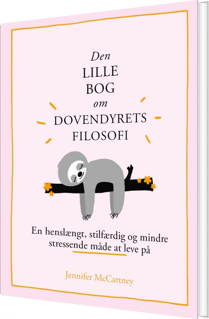 Den Lille Bog Om Dovendyrets Filosofi   Jennifer Mccartney   Bog