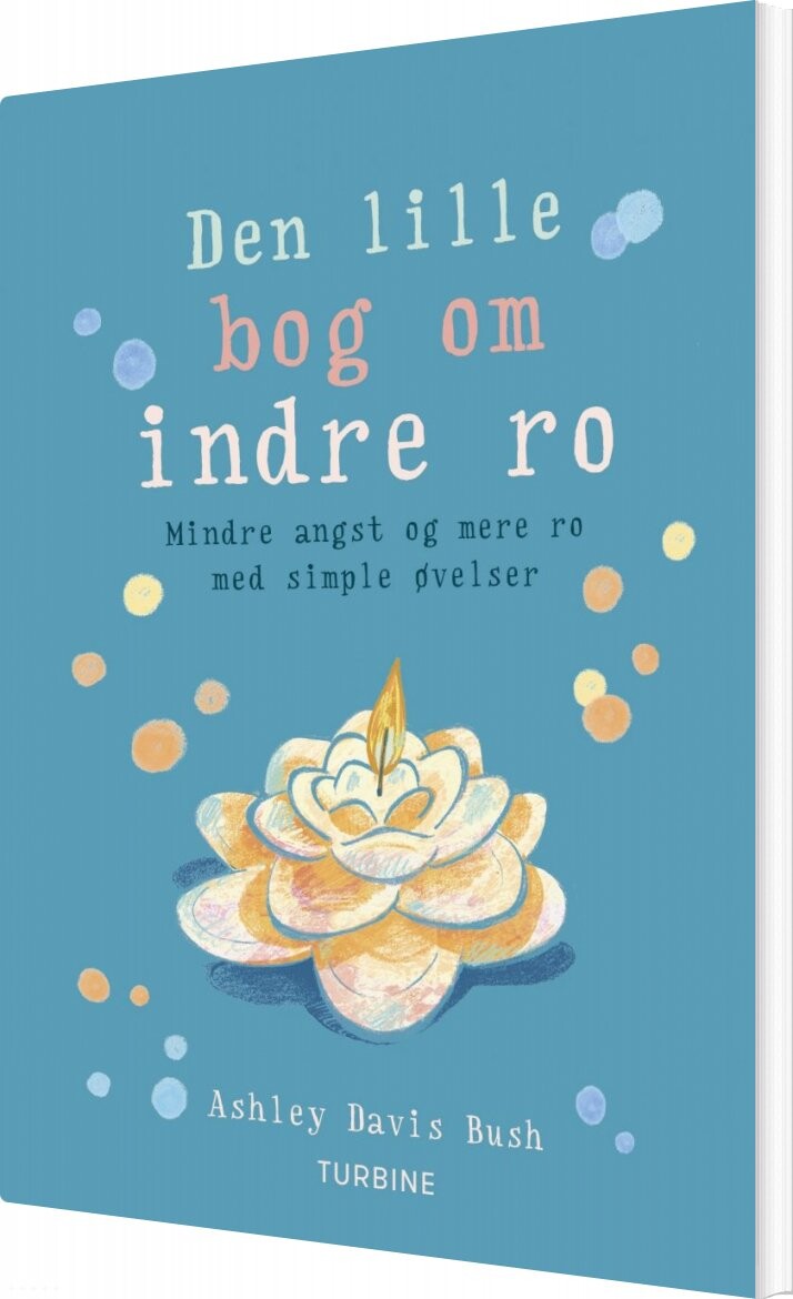 Den Lille Bog Om Indre Ro   Ashley Davis Bush   Bog