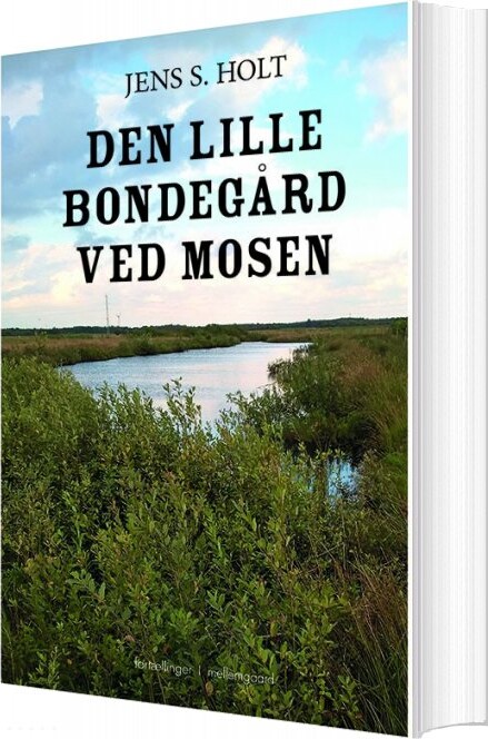 Den Lille Bondegård Ved Mosen   Jens S  Holt   Bog