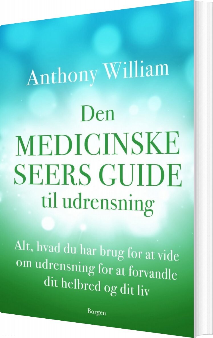 Den Medicinske Seers Guide Til Udrensning   Anthony William   Bog