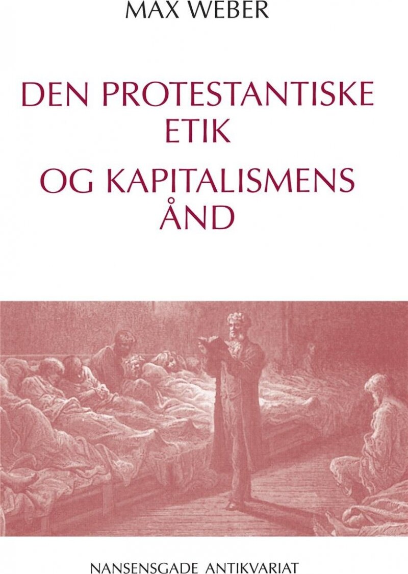 Den Protestantiske Etik Og Kapitalismens ånd   Max Weber   Bog