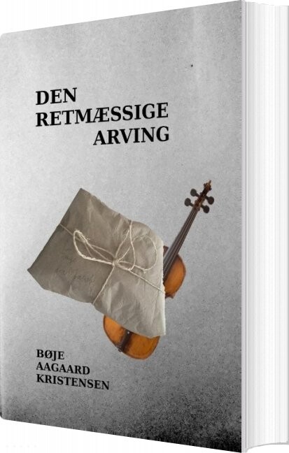 Den Retmæssige Arving   Bøje Aagaard Kristensen   Bog