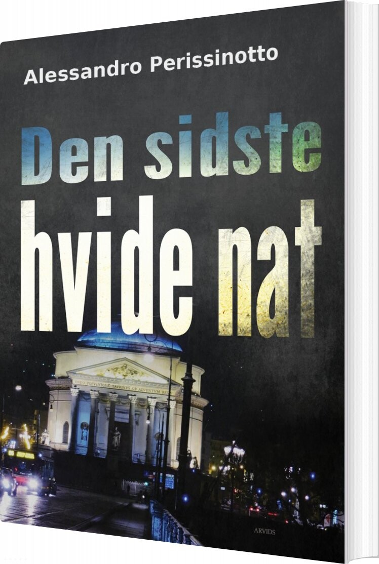 Den Sidste Hvide Nat   Alessandro Perissinotto   Bog