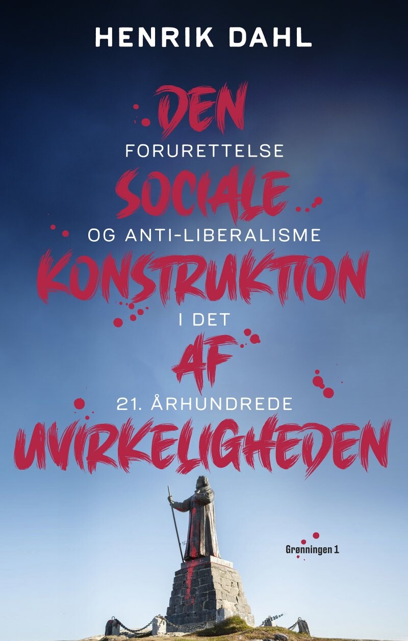 Den Sociale Konstruktion Af Uvirkeligheden Henrik Dahl Bog