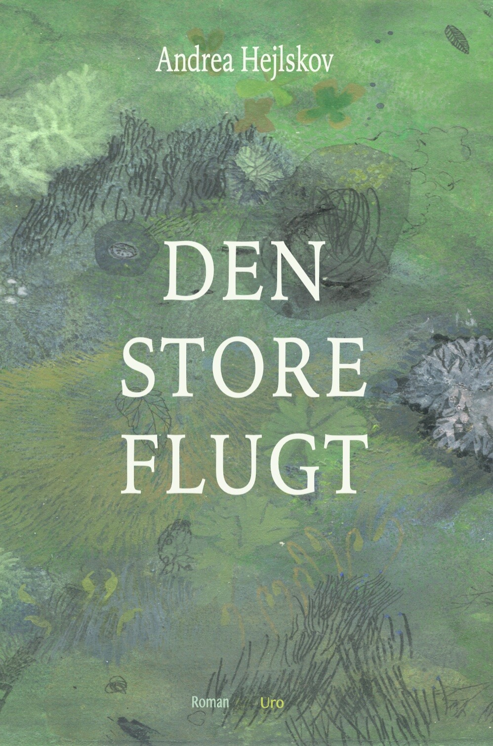 Den Store Flugt   Andrea Hejlskov   Bog