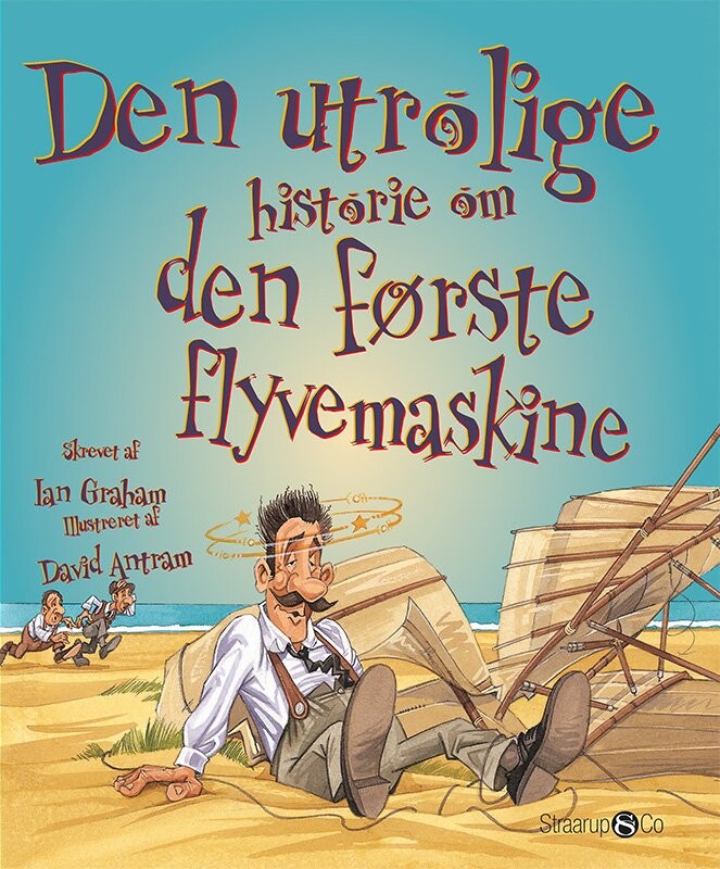 Den Utrolige Historie Om Den Første Flyvemaskine Ian Graham Bog