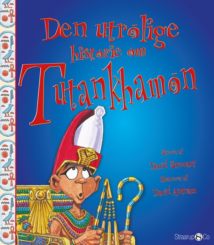 Den Utrolige Historie Om Tutankhamon David Stewart Bog