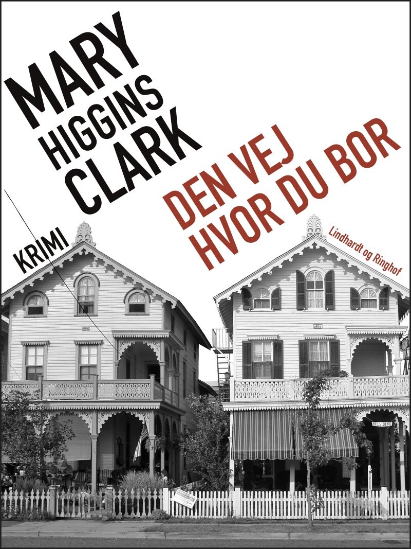Den Vej Hvor Du Bor   Mary Higgins Clark   Bog