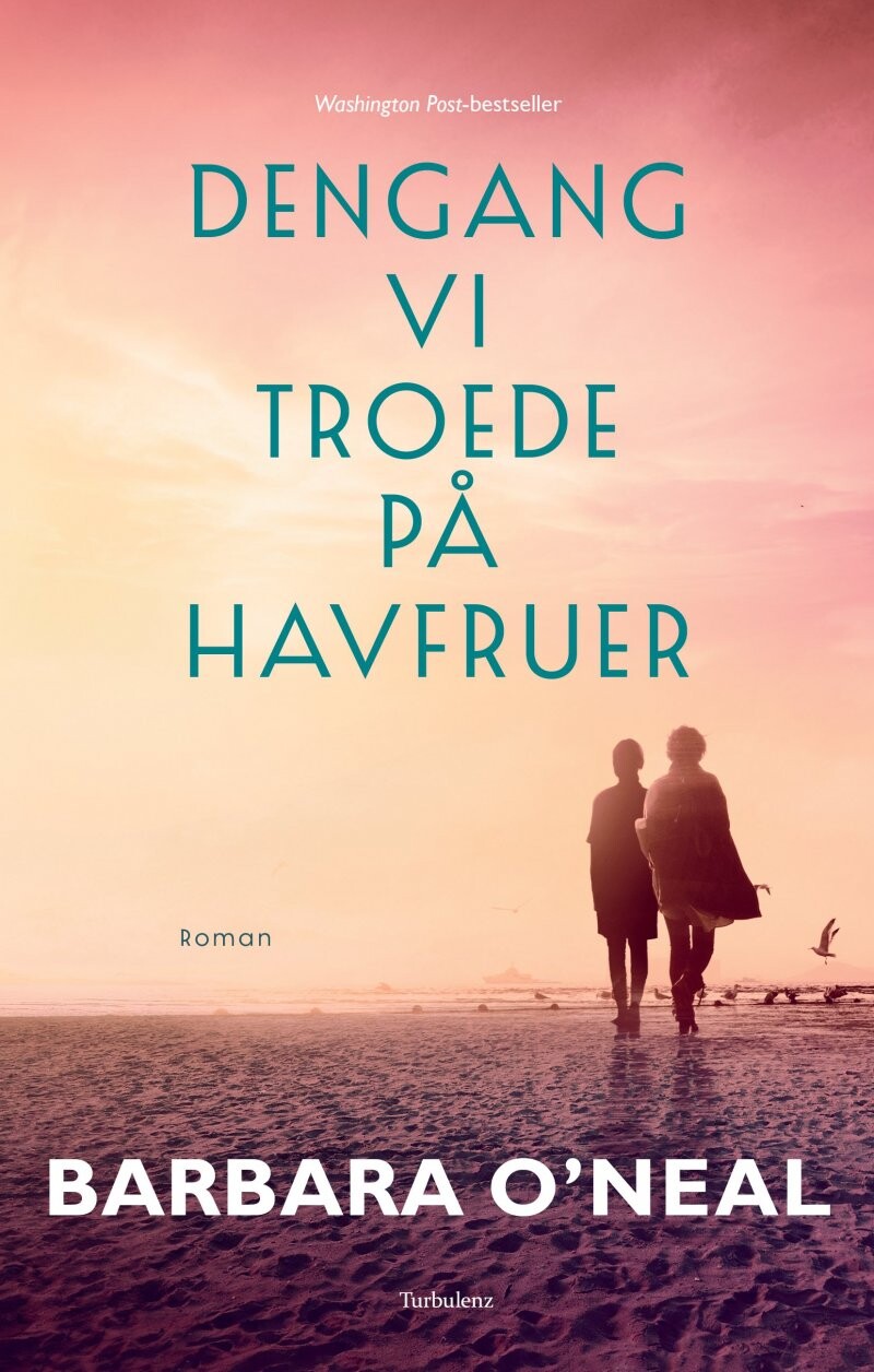 Dengang Vi Troede På Havfruer   Barbara O Neal   Bog