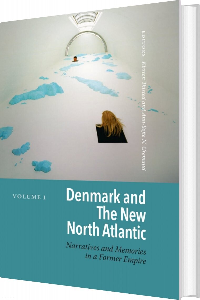Denmark And The New North Atlantic Bind 1 2   Kirsten Thisted   English Book