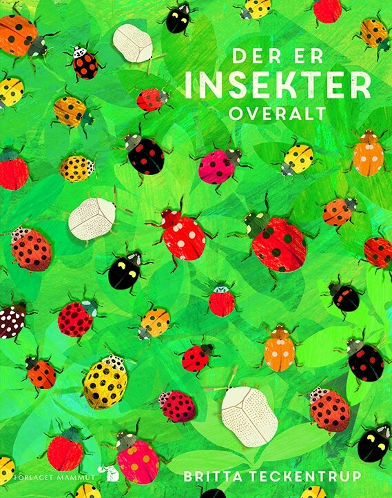 Der Er Insekter Overalt   Britta Teckentrup   Bog